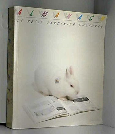 Le Petit jardinier culturel : almanach