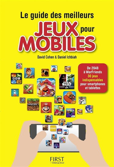 Le guide des meilleurs jeux pour mobile : de 2048 à WarFriends, 30 jeux indispensables pour smartphones et tablettes