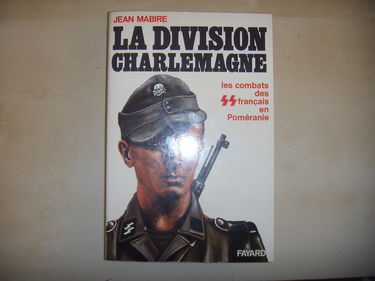 Mabire jean - La division charlemagne - les combats des français en poméranie