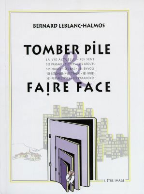 Tomber pile et faire face