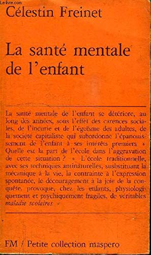 La sante mentale de l'enfant / les maladies scolaires, la dyslexie, la delinquance