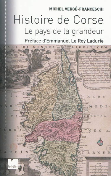 Histoire de Corse : le pays de la grandeur