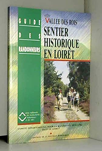 Sentier historique en Loiret : vallée des rois