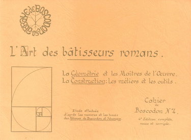 Couverture de Cahiers des Boscodon n°4 - L'Art des bâtisseurs romans: la géométrie et les Maitres de l'Oeuvre, la construction: les métiers et les outils