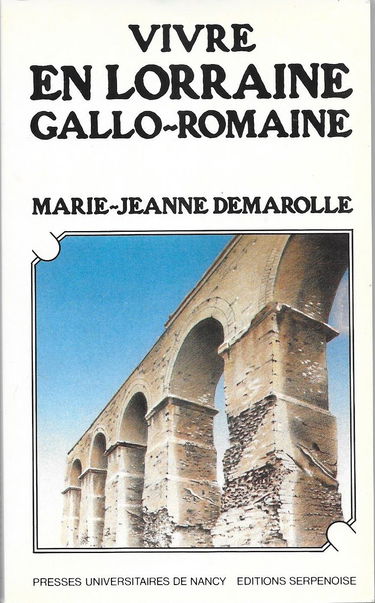Vivre en Lorraine gallo-romaine
