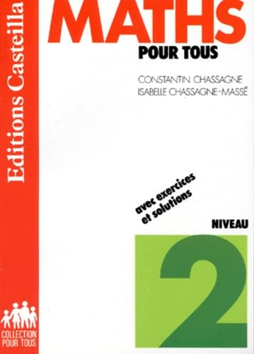 Maths pour tous : niveau 2, avec exercices et solutions