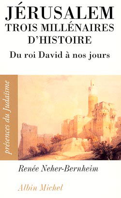 Jérusalem, trois millénaires d'histoire : du Roi David à nos jours
