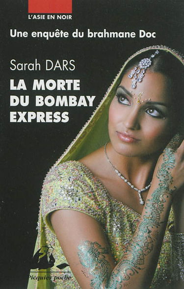 Une enquête du brahmane Doc. La morte du Bombay Express : roman policier