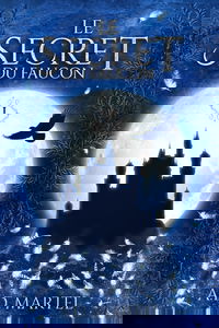 Le Secret du Faucon: Tome 1