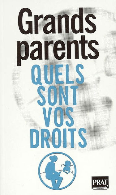 Grands-parents, quels sont vos droits
