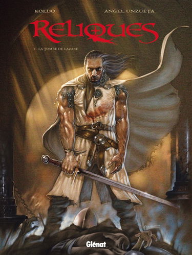Reliques. Vol. 1. La tombe de Lazare