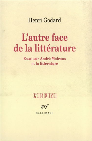 L'Autre face de la littérature : essai sur André Malraux et la littérature