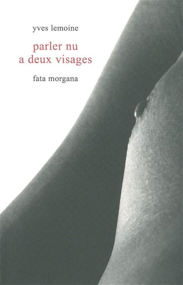 Parler nu a deux visages