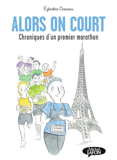 Alors on court : chroniques d'un premier marathon