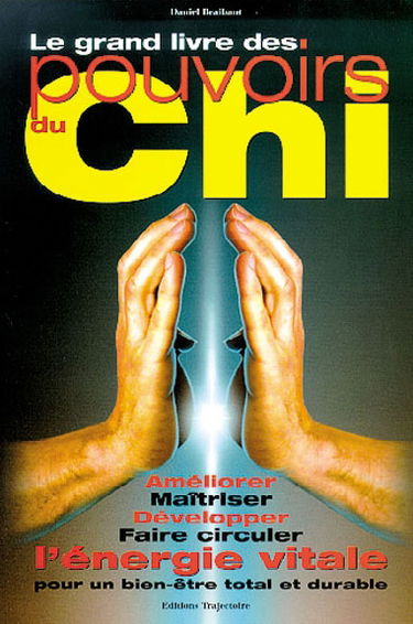 Le grand livre des pouvoirs du Chi