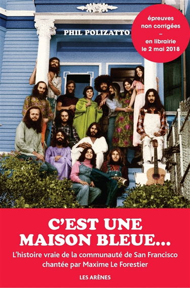 C'est une maison bleue... : confessions d'un éternel hippie
