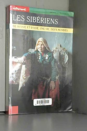 Les Sibériens : de Russie et d'Asie, une vie, deux mondes