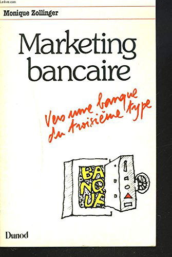 Marketing bancaire : vers une banque du troisième type
