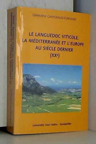 Le Languedoc viticole, la Méditerranée et l'Europe au siècle dernier