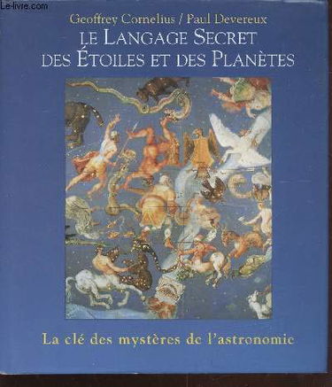 Le langage secret des étoiles et des planètes : La clé des mystères de l'astronomie