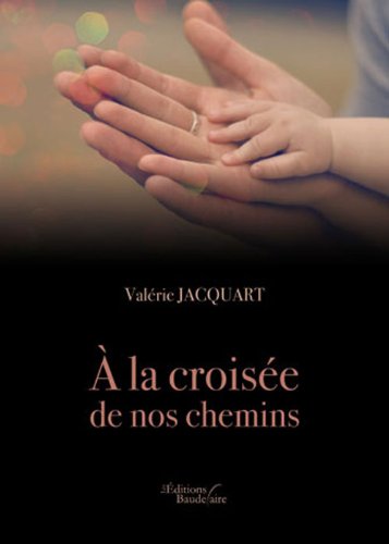 A la croisée de nos chemins