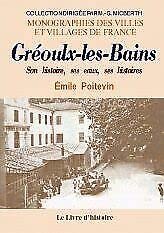 Gréoulx-les-Bains - son histoire, ses eaux, ses histoires