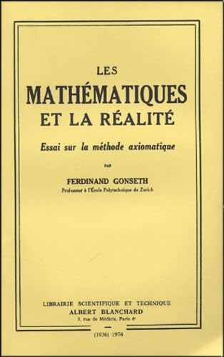 Les Mathématiques et la réalité : essai sur la méthode axiomatique