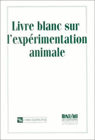 Le livre blanc sur l'expérimentation animale