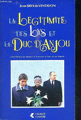 La légitimité des lys et le duc d'Anjou