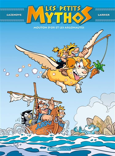 Couverture de Les petits Mythos. Vol. 14. Mouton d'or et les Argonautes par Christophe Cazenove