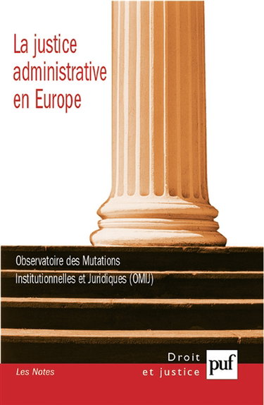 La justice administrative en Europe. Administrative justice in Europe
