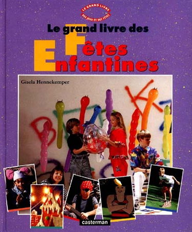 Le Grand livre des fêtes enfantines