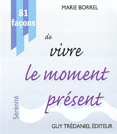 81 façons de vivre le moment présent