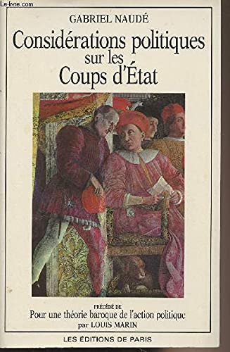 Considérations politiques sur les coups d'Etat. Pour une théorie baroque de l'action politique