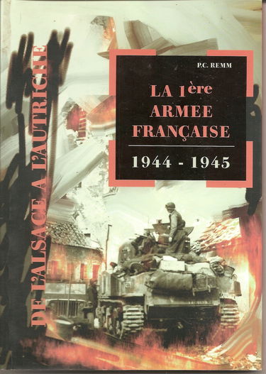 La 1re armée française : De l'Alsace à l'Autriche