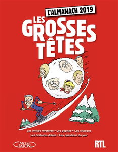 Les Grosses têtes : l'almanach 2019