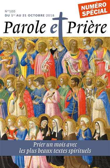 Parole et prière, n° 100. Prier un mois avec les plus grands auteurs spirituels