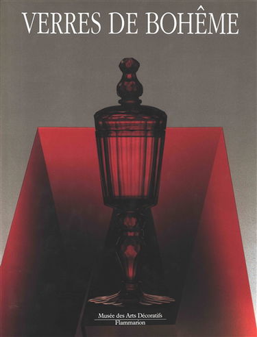 Verres de Bohême : 1400-1989 : chefs-d'oevres des musées de Tchécoslovaquie
