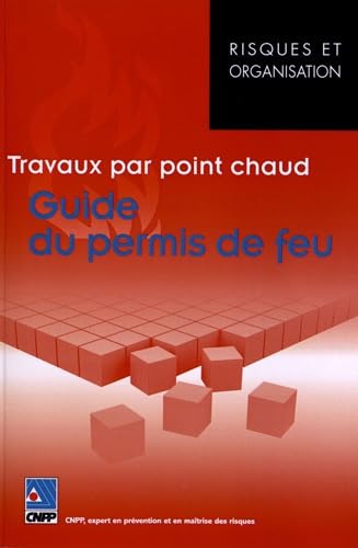 Guide du permis de feu: Travaux par point chaud