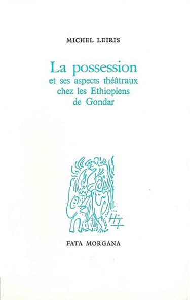 La Possession et ses aspects théâtraux chez les Ethiopiens de Gondar