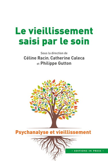 Couverture de Le vieillissement saisi par le soin