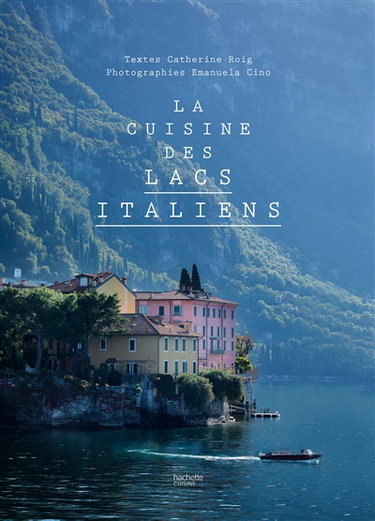 Couverture de La cuisine des lacs italiens par Catherine Roig