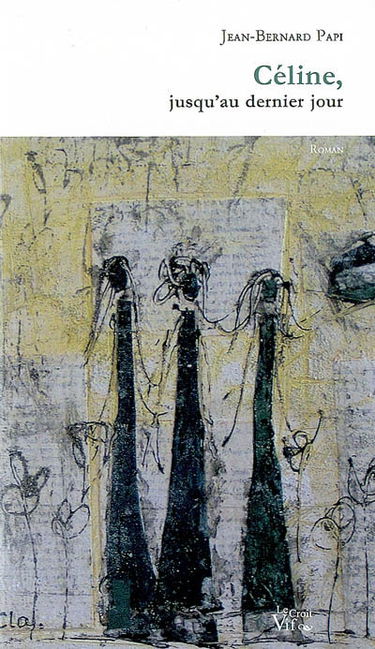 Céline, jusqu'au dernier jour