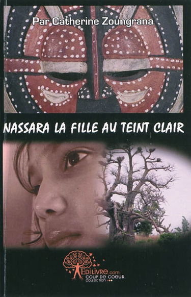 Nassara la fille au teint clair : roman autobiographique