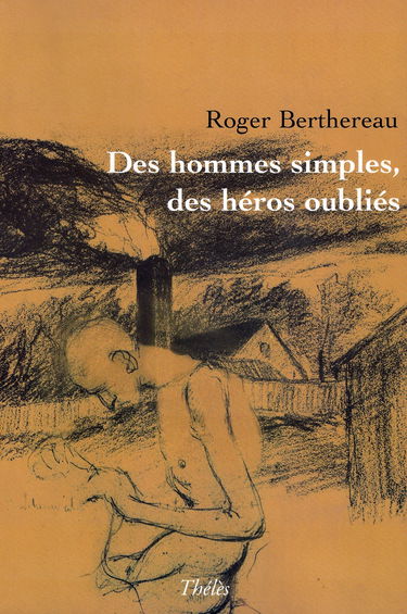 Des Hommes Simples, des Heros Oubliés