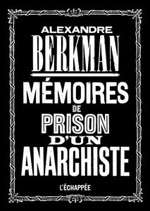 Mémoires de prison d'un anarchiste
