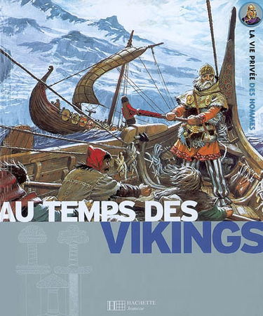 Les Vikings : princes des mers, explorateurs des terres lointaines