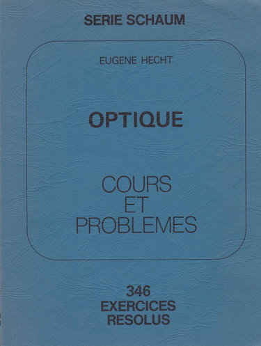 Couverture de Optique : cours et problèmes, 346 problèmes résolus