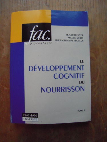 Le développement cognitif du nourrisson. Vol. 2