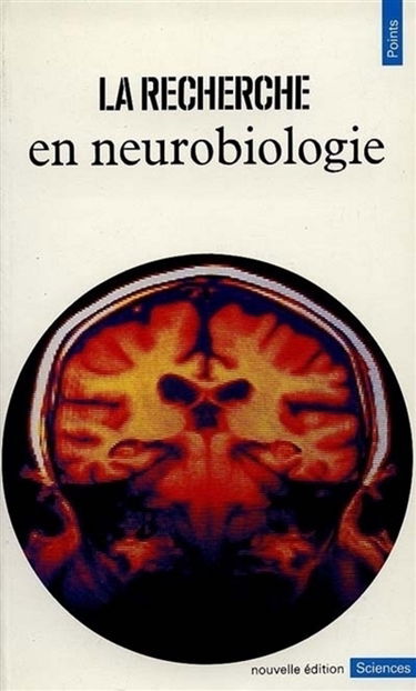La Recherche en neurobiologie